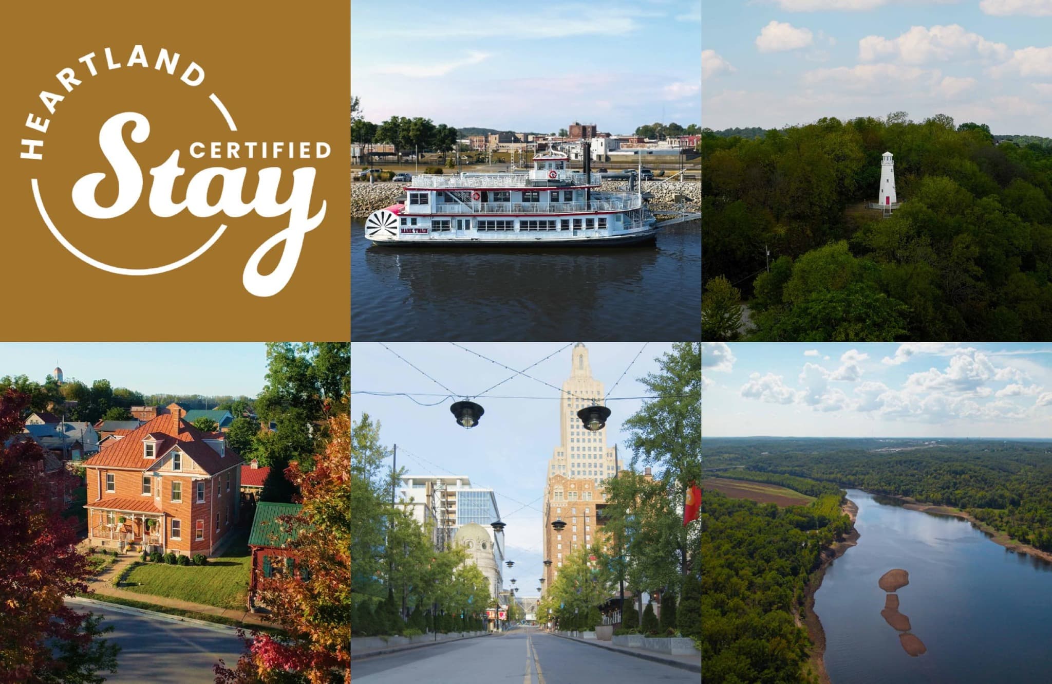 Collage of a riverboat, a lighthouse in a forest, brick house on a tree-lined street, urban skyline with string lights, and a winding river landscape. Transcribed Text: HEARTLAND CERTIFIED Stay Collage of a riverboat, a lighthouse in a forest, brick house on a tree-lined street, urban skyline with string lights, and a winding river landscape. Transcribed Text: HEARTLAND CERTIFIED Stay